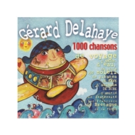 Gerard Delahaye/1000 Chansons