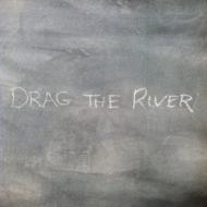 Drag The River