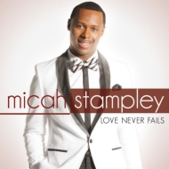 Micah Stampley/Love Never Fails