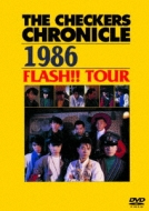 THE CHECKERS CHRONICLE 1986 FLASH!! TOUR　【廉価版】