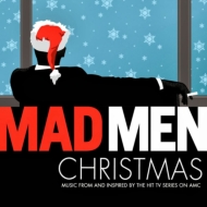 TV Soundtrack/Madmen Christmas： Music From ＆ Inspired By The Hit Tv Series On Amc