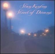 Stan Kenton/Street Of Dreams