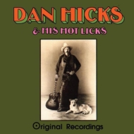 Dan Hicks/Original Recordings
