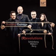 弦楽四重奏曲集/Cuarteto Quiroga： (R)evolutions-schoenberg Berg Webern： String Quartet