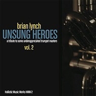 Brian Lynch/Unsung Heroes Vol.2
