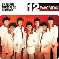 Brazeros Musical De Durango/12 Favoritas