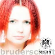 Bruderschaft/Return