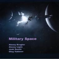Alexey Kruglov / Alexey Lapin / Jaak Sooaar/Military Space