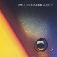 Dani  Debora Gurgel Quarteto/Um