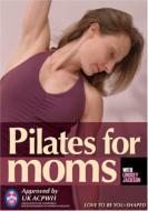 How To .../Pilates For Moms