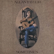 Allan Taylor/Sometimes (Ltd)(Rmt)(Pps)