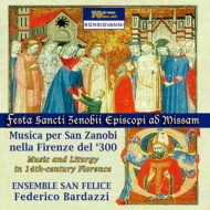 Medieval Classical/Music And Liturgy In 14th Century Florence： Bardazzi / Ensemble San Felice