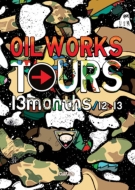 Various/Oil Works Tours 13months / 1213