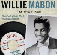 Willie Mabon/I'm The Fixer： Best Of The U. s.a. Sessions