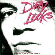 Dirty Looks/Cool From The Wire (Rmt) (Dled)