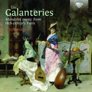 Les Galanteries -Mandolin Music from 18th Century Paris : Artemandoline