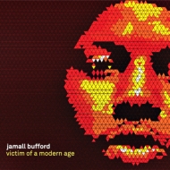 Jamall Bufford/Victim Of A Modern Age