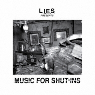 L.i.e.s.Presents Music For Shut-ins