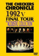 THE CHECKERS CHRONICLE 1992 V FINAL TOUR gACOUSTIC COLLECTION
