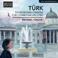 Turk Daniel Gottlob/Keyboard Sonatas For Connoisseurs Tsalka(Fp Clavichord P)