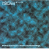 Various/Michael Halcyon Presents Oscillations