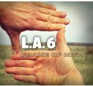 L. a.6/Frame Of Mind (Dig)