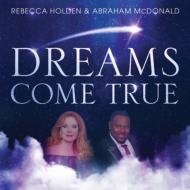 Rebecca Holden / Abraham Mcdonald/Dreams Come True