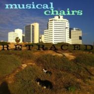 Musical Chairs/Retraced 1992-1999