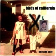 Birds Of California/One ＆ Only