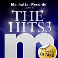 Dj Taku/Manhattan Records Presents The Hits 3 Mixed By Dj Taku