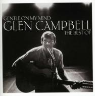 Glen Campbell/Gentle On My Mind The Best Of