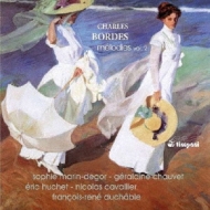 Bordes Charles/Melodies Vol.2 Marin-degor(S) Chauvet(Ms) Huchet(T) Cavallier(B) Duchable(P)