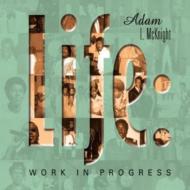 Life: Work In Progress