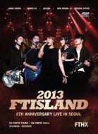 FTISLAND/2013 Ftisland 6th Anniversary Concert Fthx