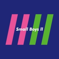 Small Boys/Small BoysII