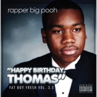 Rapper Big Pooh/Fat Boy Fresh 3.5 Happy Birthday Thomas