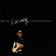 Barney Wilen/More From Barney At The Club Saint-germain (Ltd)