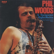 Phil Woods/Phil Woods  The Japanese Rhythm Machine (Ltd)