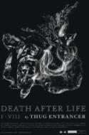 Thug Entrancer/Death After Life