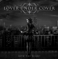 Lover Under Cover/Into The Night