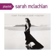 Playlist: Closer The Best Of Sarah Mclachlan