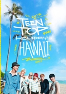 TEEN TOP/Teentop Holiday In Hawaii