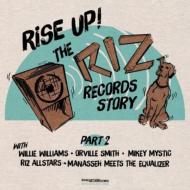 Rise Up -The Riz Records Story Part 2