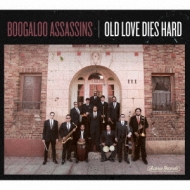 Boogaloo Assassins - Old Love Dies Hard