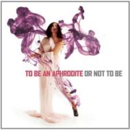 Marjolaine Reymond/To Be An Aphrodite Or Not To Be
