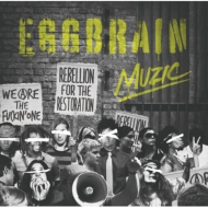 EGG BRAIN/Muzic