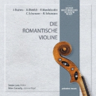 ヴァイオリン作品集/The Romantic Violin-fae Sonata Mendelssohn： Violin Sonata R ＆ C. schumann： S. luca(Vn) Con