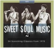 Sweet Soul Music: Scorching Classics From 1975