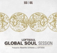 Loftsoul/Global Soul Session