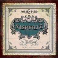 Robben Ford/Day In Nashville
